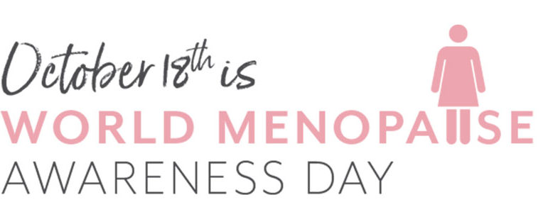 World Menopause Awareness Day 18th October 2022